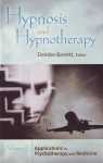 HYPNOSIS & HYPNOTHERAPY : Vol. 2 Applications In Psychotherapy & Medicine